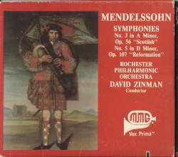 Mendelssohn Symphonies No. 3 in A Minor, Op. 56 "Scottish", No. 5 in D Minor, Op. 107 "Reformation"