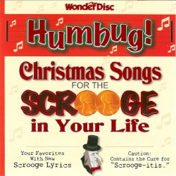 Humbug! Christmas Songs For The Scrooge In Your Life