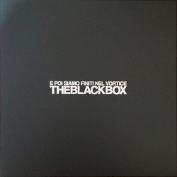E poi siamo finiti nel vortice (The Black Box)
