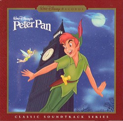 Peter Pan: Classic Soundtrack Series