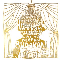Hump Back pre. “打上披露宴” LIVE at NIPPON BUDOKAN - EP