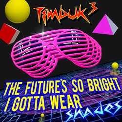 The Future's So Bright, I Gotta Wear Shades (Re-Recorded)