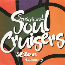 Sensational Soul Cruisers Live Vol.3