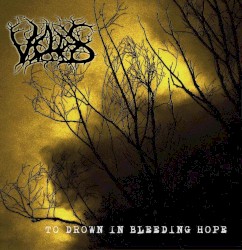 To Drown in Bleeding Hope
