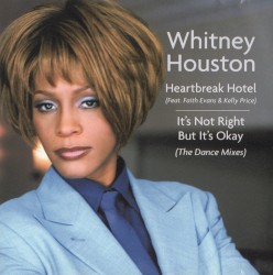Heartbreak Hotel / It’s Not Right but It’s Okay (The Dance Mixes)