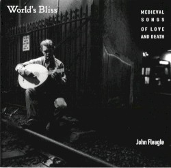 World's Bliss: Medieval Songs of Love and Death