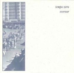 Tempo Zero / Eversor