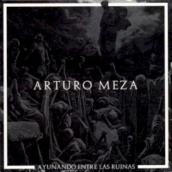 Ayunando Entre Las Ruinas