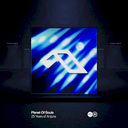 25 Years of Anjuna Mixed by Planet of Souls