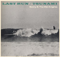 Last Run / Tsunami