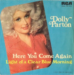 Here You Come Again / Light of a Clear Blue Morning