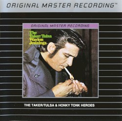 The Taker/Tulsa / Honky Tonk Heroes