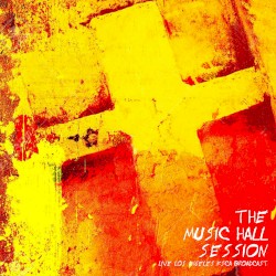 The Music Hall Session (live Los Angeles 1995)