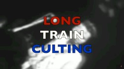Long Train Culting