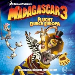 Madagascar 3 - Das Original-Hörspiel zum Kinofilm