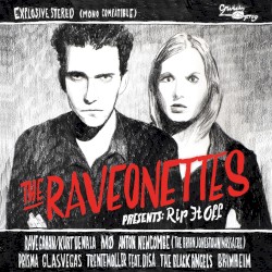 The Raveonettes Presents: Rip It Off