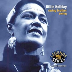 Billie Holiday - Swing Brother, Swing