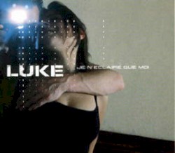 Je n’éclaire que moi