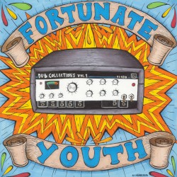 Fortunate Youth Dub Collections, Vol. 1