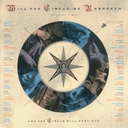 Will the Circle Be Unbroken, Volume 2