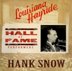 Louisiana Hayride: Hall of Fame Performers