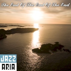 The End of the End of the End