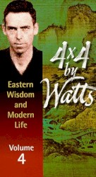 4×4 by Watts: Eastern Wisdom and Modern Life, Volume 4