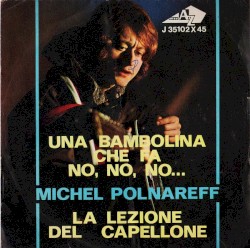 Una bambolina che fa no, no, no… / La lezione del capellone