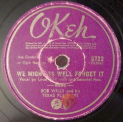 We Might as Well Forget It / You're From Texas