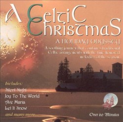 A Celtic Christmas: A Holiday Odyssey
