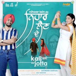 Nihaar Lain De (From “Kali Jotta”)