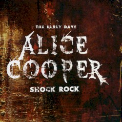 Shock Rock: The Early Days