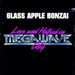 Love & Hatred in MegaWave City