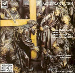 Kantaten der BachâFamilie: Solo Kantaten