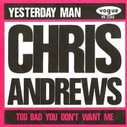Yesterday Man / Too Bad You Don't Want Me