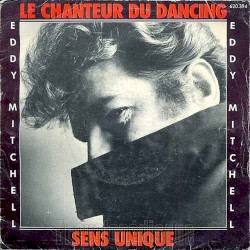 Le Chanteur du dancing / Sens unique