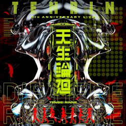 TENRIN 5TH ANNIVERSARY LIVE「天生輪廻」