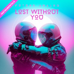 Lost Without You (Instrumentals)