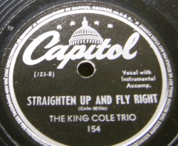 Straighten Up and Fly Right / I Can’t See for Lookin’