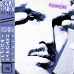 Eye 2 Eye (Junior Sanchez Stay in the House Mixes)