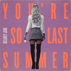 You’re So Last Summer