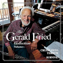 The Gerald Fried Collection: Volume 1: Cruise into Terror / Survive!