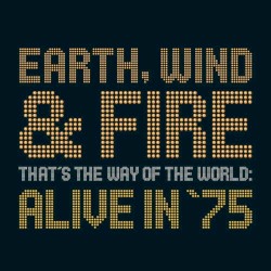 That’s the Way of the World: Alive in ’75