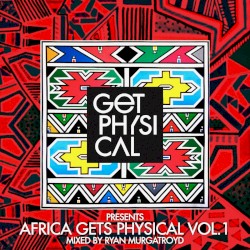 Get Physical Presents: Africa Gets Physical Vol. 1