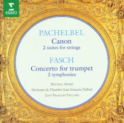 Pachelbel: Canon / 2 Suites for Strings / Fasch: Concerto for Trumpet / 2 Symphonies
