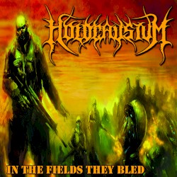 In The Fields They Bled