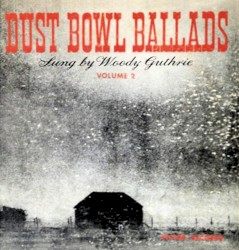 Dust Bowl Ballads Volume 2