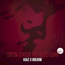 Contra O Amor Não Quero Lutar