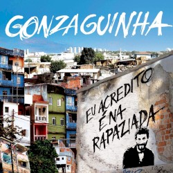 Eu Acredito É Na Rapaziada