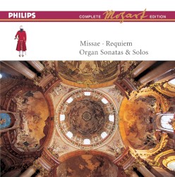 Complete Mozart Edition, Vol. 10: Missae / Requiem / Organ Sonatas & Solos